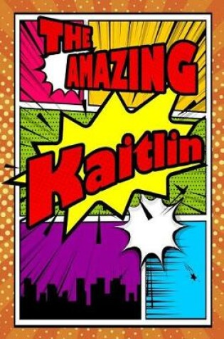 Cover of The Amazing Kaitlin