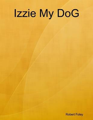 Book cover for Izzie My DoG