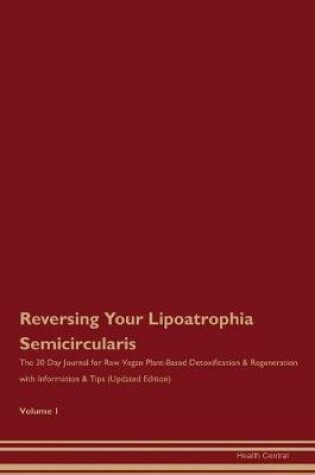 Cover of Reversing Your Lipoatrophia Semicircularis