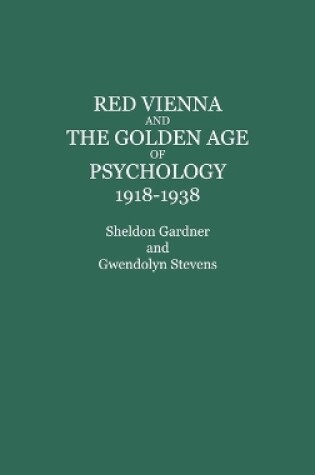 Cover of Red Vienna and the Golden Age of Psychology, 1918-1938