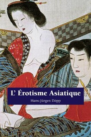 Cover of L’ Érotisme Asiatique