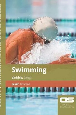 Cover of DS Performance - Strength & Conditioning Training Program for Swimming, Strength, Advanced