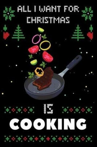 Cover of All I Want For Christmas Is Cooking