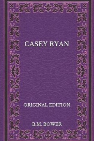 Cover of Casey Ryan - Original Edition