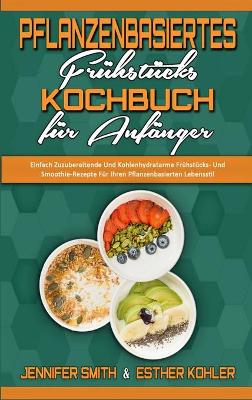 Book cover for Pflanzenbasiertes Frühstücks-Kochbuch Für Anfänger