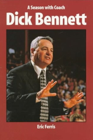 Cover of A Season with Coach Dick Bennett