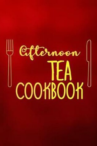 Cover of Afternoon Tea Cookbook