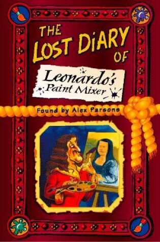 Cover of The Lost Diary of Leonardo’s Paint Mixer
