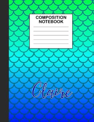 Book cover for Claire Composition Notebook