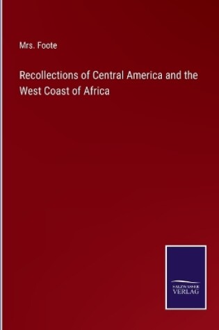 Cover of Recollections of Central America and the West Coast of Africa