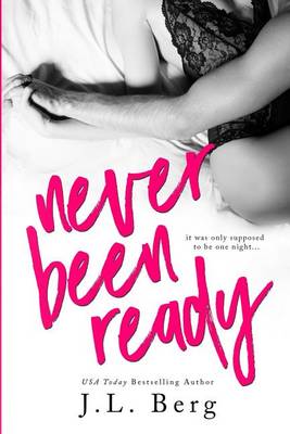 Never Been Ready by J L Berg