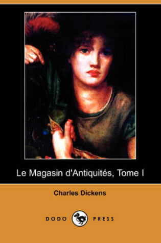 Cover of Le Magasin D'Antiquites, Tome I (Dodo Press)