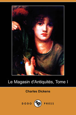 Book cover for Le Magasin D'Antiquites, Tome I (Dodo Press)