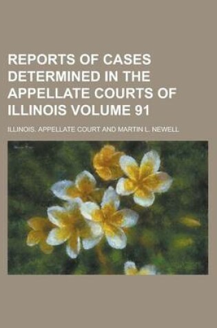 Cover of Reports of Cases Determined in the Appellate Courts of Illinois Volume 91