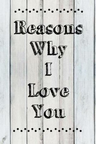 Cover of Reasons Why I Love You