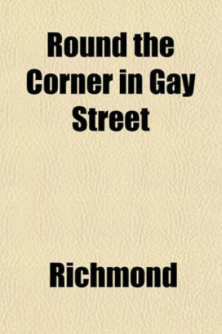 Cover of Round the Corner in Gay Street