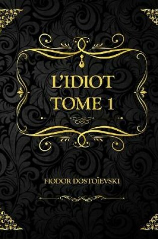 Cover of L'Idiot Tome 1