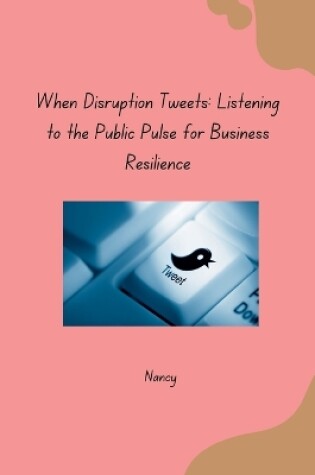 Cover of When Disruption Tweets