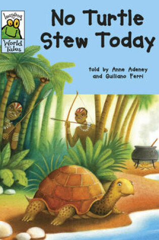 Cover of Leapfrog World Tales: No Turtle Stew Today