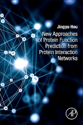 Book cover for New Approaches of Protein Function Prediction from Protein Interaction Networks