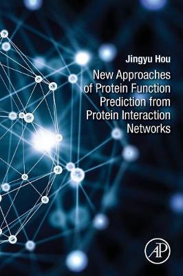 Book cover for New Approaches of Protein Function Prediction from Protein Interaction Networks