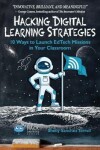 Book cover for Hacking Digital Learning Strategies