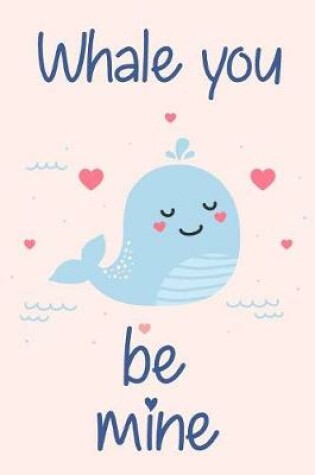 Cover of Whale You Be Mine