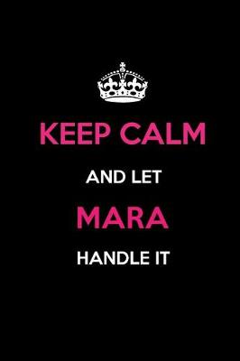 Book cover for Keep Calm and Let Mara Handle It