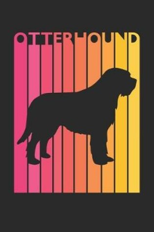 Cover of Otterhound Journal - Vintage Otterhound Notebook - Gift for Otterhound Lovers