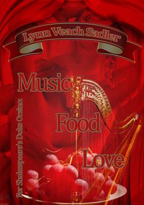 Book cover for For Shakespeare's Duke Orsino: Music, Food, Love