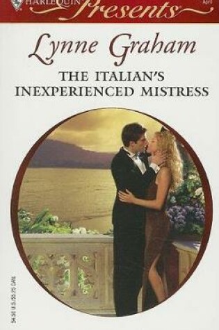Cover of The Italian's Inexperienced Mistress