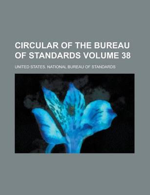 Book cover for Circular of the Bureau of Standards Volume 38