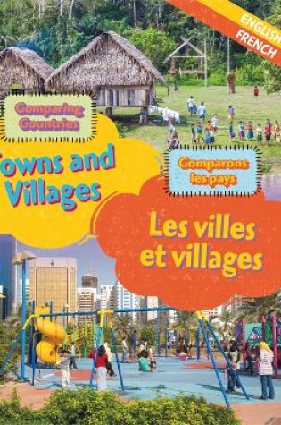 Cover of Dual Language Learners: Comparing Countries: Towns and Villages (English/French)