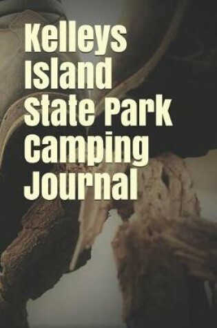 Cover of Kelleys Island State Park Camping Journal