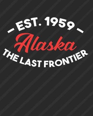 Book cover for Alaska The Last Frontier Est 1959