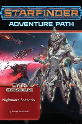 Cover of Starfinder Adventure Path: Nightmare Scenario (Drift Crashers 2 of 3)