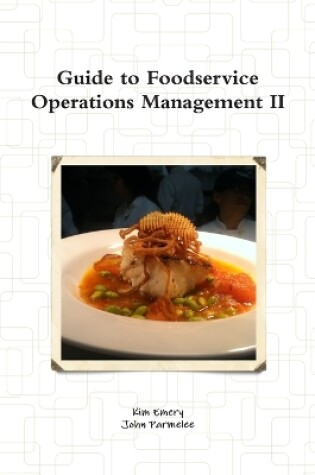 Cover of Guide to Foodservice Operations Management II