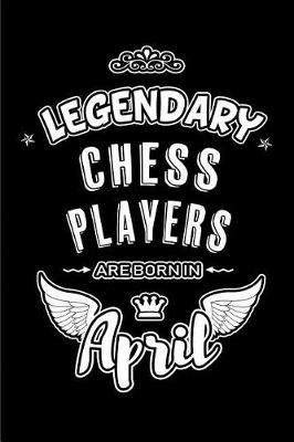 Book cover for Legendary Chess Players are born in April