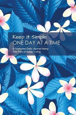 Book cover for Keep It Simple - One Day at a Time