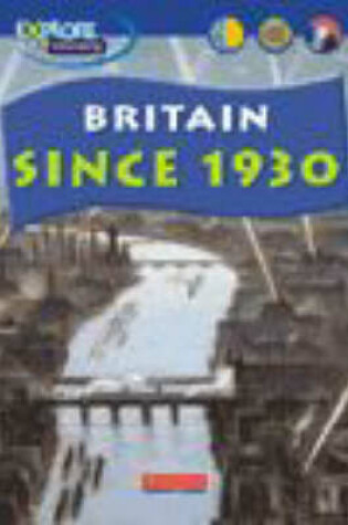 Cover of Explore History: Britain Since 1930 Paperback
