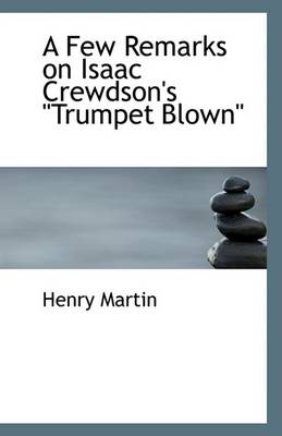 Book cover for A Few Remarks on Isaac Crewdson's Trumpet Blown