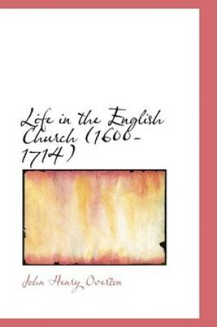 Cover of Life in the English Church (1600-1714)