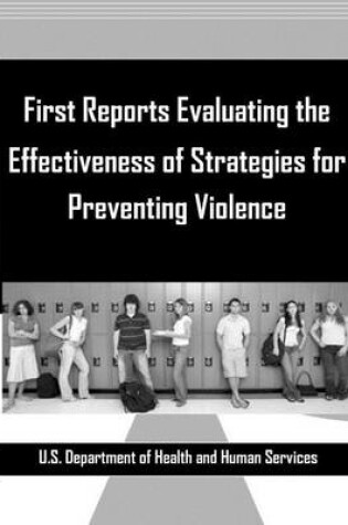 Cover of First Reports Evaluating the Effectiveness of Strategies for Preventing Violence
