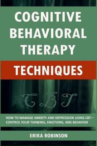 Cover of Cognitive Behavioral Therapy Techniques