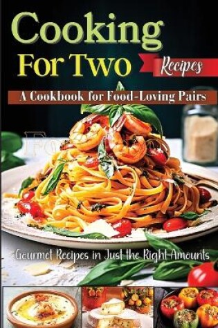 Cover of Cooking For Two Recipes