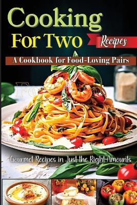 Book cover for Cooking For Two Recipes