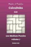 Book cover for Master of Puzzles CalcuDoku - 200 Medium 6x6 vol. 7