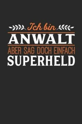 Cover of Ich bin Anwalt aber sag doch einfach Superheld