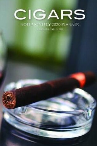 Cover of Cigars Note Monthly 2020 Planner 12 Month Calendar