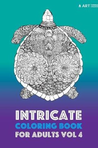 Cover of Intricate Coloring Book For Adults Vol 4